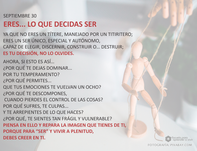 Eres... lo que decidas ser